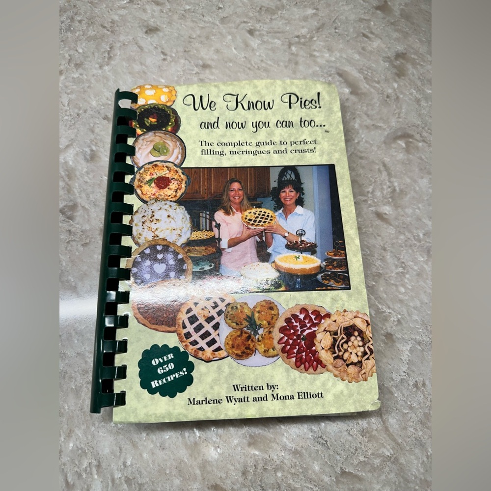 "We Know Pies!" Cookbook by Marlene Wyatt and Mona Elliott - Green Cover